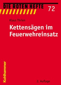 Abbildung von: Kettensägen im Feuerwehreinsatz - Kohlhammer