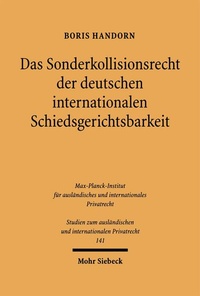 Abbildung von: Das Sonderkollisionsrecht der deutschen internationalen Schiedsgerichtsbarkeit - Mohr Siebeck