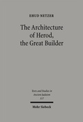 Cover: The Architecture of Herod, the Great Builder - Mohr Siebeck