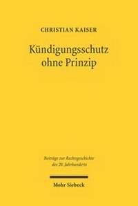 Abbildung von: Kündigungsschutz ohne Prinzip - Mohr Siebeck