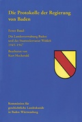 Cover: Die Protokolle der Regierung von Baden - Kohlhammer
