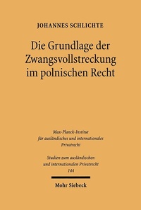 Abbildung von: Die Grundlage der Zwangsvollstreckung im polnischen Recht - Mohr Siebeck