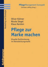 Enlarge image Cover: Pflege zur Marke machen - Kohlhammer