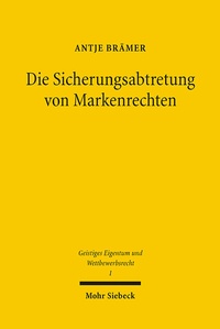 Abbildung von: Die Sicherungsabtretung von Markenrechten - Mohr Siebeck