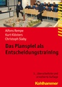 Cover: Das Planspiel als Entscheidungstraining - Kohlhammer