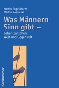 Cover: Was M&auml;nnern Sinn gibt - Kohlhammer