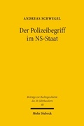 Bild: Der Polizeibegriff im NS-Staat - Mohr Siebeck