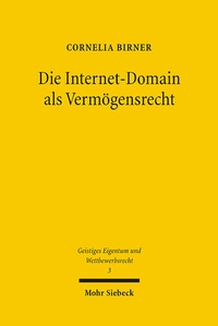Abbildung von: Die Internet-Domain als Vermögensrecht - Mohr Siebeck