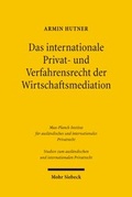 Abbildung von: Das internationale Privat- und Verfahrensrecht der Wirtschaftsmediation - Mohr Siebeck