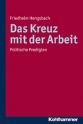 Cover: Das Kreuz mit der Arbeit - Kohlhammer