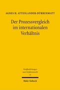 Abbildung von: Der Prozessvergleich im internationalen Verhältnis - Mohr Siebeck