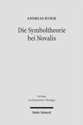 Cover: Die Symboltheorie bei Novalis - Mohr Siebeck