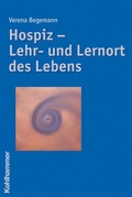 Cover: Hospiz - Lehr- und Lernort des Lebens - Kohlhammer