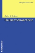 Cover: GlaubensSchwachheit - Kohlhammer