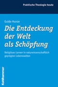 Cover: Die Entdeckung der Welt als Sch&ouml;pfung - Kohlhammer