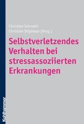 Cover: Selbstverletzendes Verhalten bei stressassoziierten Erkrankungen - Kohlhammer