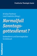 Cover: Normalfall Sonntagsgottesdienst? - Kohlhammer