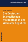 Cover: Die Deutschen Evangelischen Kirchentage in der Weimarer Republik - Kohlhammer