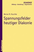 Cover: Spannungsfelder heutiger Diakonie - Kohlhammer