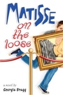 Cover: Matisse on the Loose - Delacorte Press