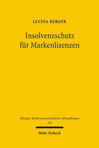 Abbildung von: Insolvenzschutz für Markenlizenzen - Mohr Siebeck