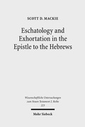 Cover: Eschatology and Exhortation in the Epistle to the Hebrews - Mohr Siebeck