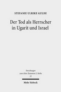 Abbildung von: Der Tod als Herrscher in Ugarit und Israel - Mohr Siebeck