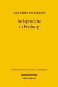 Cover: Jurisprudenz in Freiburg - Mohr Siebeck