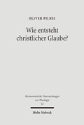Cover: Wie entsteht christlicher Glaube? - Mohr Siebeck