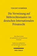 Abbildung von: Die Verweisung auf Mehrrechtsstaaten im deutschen Internationalen Privatrecht - Mohr Siebeck
