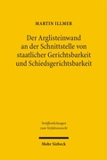 Abbildung von: Der Arglisteinwand an der Schnittstelle von staatlicher Gerichtsbarkeit und Schiedsgerichtsbarkeit - Mohr Siebeck