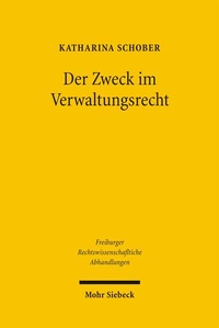 Abbildung von: Der Zweck im Verwaltungsrecht - Mohr Siebeck
