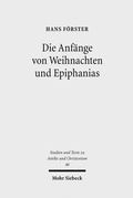 Cover: Die Anf&auml;nge von Weihnachten und Epiphanias - Mohr Siebeck