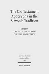 Abbildung von: The Old Testament Apocrypha in the Slavonic Tradition - Mohr Siebeck