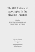 Cover: The Old Testament Apocrypha in the Slavonic Tradition - Mohr Siebeck
