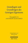 Cover: Grundlagen und Grundfragen des Geistigen Eigentums - Mohr Siebeck