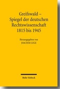 Cover: Greifswald - Spiegel der deutschen Rechtswissenschaft 1815 bis 1945 - Mohr Siebeck