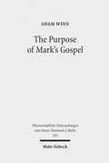 Cover: The Purpose of Mark's Gospel - Mohr Siebeck