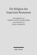 Cover: Die Religion des Imperium Romanum - Mohr Siebeck