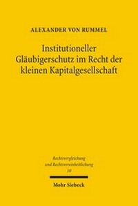 Abbildung von: Institutioneller Gläubigerschutz im Recht der kleinen Kapitalgesellschaft - Mohr Siebeck