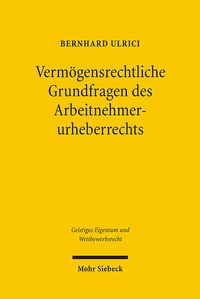 Abbildung von: Vermögensrechtliche Grundfragen des Arbeitnehmerurheberrechts - Mohr Siebeck