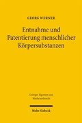 Cover: Entnahme und Patentierung menschlicher K&ouml;rpersubstanzen - Mohr Siebeck