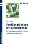 Cover: Familiengr&uuml;ndung mit Samenspende - Kohlhammer