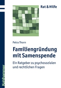 Enlarge image Cover: Familiengründung mit Samenspende - Kohlhammer