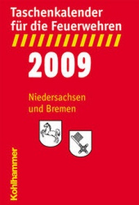 Abbildung von: Taschenkalender für die Feuerwehren 2009 / Niedersachsen, Bremen - Kohlhammer