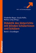 Cover: Didaktik des Unterrichts mit blinden und hochgradig sehbehinderten Sch&uuml;lerinnen und Sch&uuml;lern - Kohlhammer