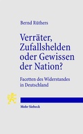 Cover: Verr&auml;ter, Zufallshelden oder Gewissen der Nation? - Mohr Siebeck