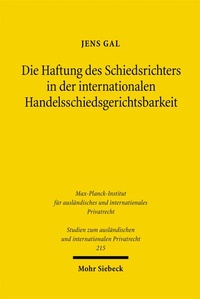 Abbildung von: Die Haftung des Schiedsrichters in der internationalen Handelsschiedsgerichtsbarkeit - Mohr Siebeck