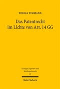 Cover: Das Patentrecht im Lichte von Art. 14 GG - Mohr Siebeck