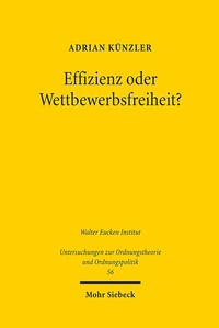 Abbildung von: Effizienz oder Wettbewerbsfreiheit? - Mohr Siebeck